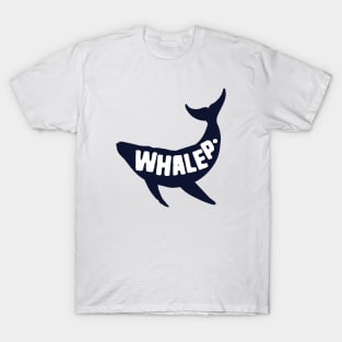 Whalep Funny Whale Pun T-Shirt